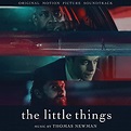 The Little Things (Original Motion Picture Soundtrack) by Thomas Newman ...