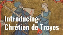 Introducing Chrétien de Troyes - Medievalists.net