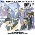 Heaven 17 - Penthouse and Pavement Lyrics and Tracklist | Genius