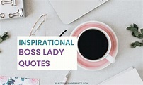 125 Best Boss Lady Quotes To Motivate & Move You
