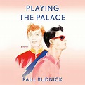 Playing the Palace by Paul Rudnick - Audiobook - Audible.com