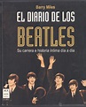 El diario de los Beatles - Barry Miles - Ma Non Troppo Robinbook - 2011 ...