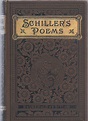 The Poems of Schiller by Bowring, Edgar Alfred, Translator: Very Good ...