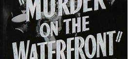 Murder on the Waterfront (1943) - Turner Classic Movies