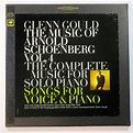 Arnold Schoenberg, Glenn Gould - Glenn Gould: The Music of Arnold ...