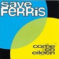 Letra de Come On Eileen en español - Save Ferris - Musica.com