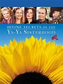 Divine Secrets of the Ya-Ya Sisterhood - Movie Reviews and Movie ...