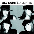 ‎All Hits - Album by All Saints - Apple Music