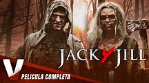 JACK Y JILL - ESTRENO 2021 - PELICULA EN HD DE SUSPENSO COMPLETA EN ...