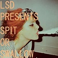 LSDXOXO - Spit or Swallow Lyrics and Tracklist | Genius