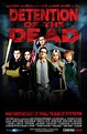 Detention of the Dead Movie Poster (#1 of 2) - IMP Awards