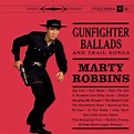 Gunfighter Ballads and Trail Songs Remastered + 3 Bonus Tracks: Marty ...
