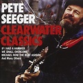 Pete Seeger - Clearwater Classics [Sony Special Product] Album Reviews ...