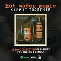 HOT WATER MUSIC Release "Keep It Together" Compilation