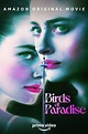 Birds of Paradise - Filme 2021 - AdoroCinema