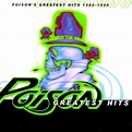 Poison - Greatest Hits 1986-1996 [Compilation] | Metal Kingdom