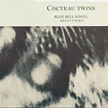 Cocteau Twins - Blue Bell Knoll Selections [EP] Lyrics and Tracklist ...