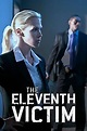 ‎The Eleventh Victim (2012) directed by Mike Rohl • Reviews, film ...