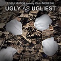 ‎Ugly As Ugliest (feat. John Medeski) - Album by Tisziji Munoz - Apple ...