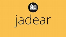 Que significa JADEAR • jadear SIGNIFICADO • jadear DEFINICIÓN • Que es ...