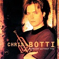 Midnight Without You, Chris Botti - Qobuz