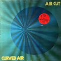 [Review] Curved Air: Air Cut (1973) - Progrography
