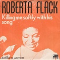 Roberta Flack - Killing Me Softly With His Song (1973, Vinyl) | Discogs