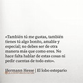 Herman Hesse, El lobo estepario | Frases bonitas, Frases sabias, Frases ...