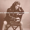 Eric Carmen - The Definitive Collection Lyrics and Tracklist | Genius