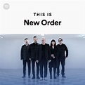 This Is New Order - playlist by Spotify | Spotify