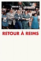 Regreso a Reims - Datos, trailer, plataformas, protagonistas