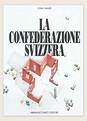 Storia: La Confederazione svizzera