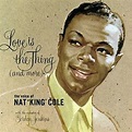 Nat King Cole - Love Is The Thing | iHeart