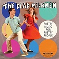 The Dead Milkmen : Pretty Music for Pretty People CD (2014) - Quid Ergo ...