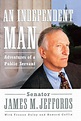 An Independent Man | Book by James M. Jeffords, Yvonne Daley, Howard ...