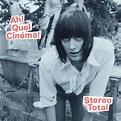 Stereo Total - Ah! Quel Cinema! (CD), Stereo Total | CD (album ...