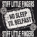 Stiff Little Fingers – No Sleep 'Til Belfast (1988, Vinyl) - Discogs