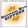 Best Buy: The Inevitable Squirrel Nut Zippers [CD]