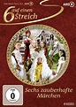 Sechs auf einen Streich - Sechs zauberhafte Märchen [6 DVDs] von ...