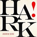 Andrew Bird // HARK! - Erie Reader
