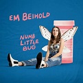 Em Beihold - Numb Little Bug: listen with lyrics | Deezer