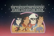 The Tarzan/Lone Ranger/Zorro Adventure Hour (TV Series 1980–1982) - IMDb