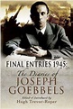 The Goebbels Diaries 1945 by Joseph Goebbels
