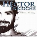 Historia: Mis Exitos : Hector Tricoche | HMV&BOOKS online - 653495