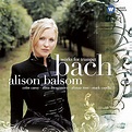 Bach: Works For Trumpet: Balsom, Alison, Balsom, Alison, Johann ...