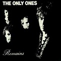 The Only Ones – Remains (1984, Vinyl) - Discogs