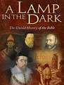 Prime Video: A Lamp in the Dark: Untold History of the Bible - (2009)