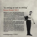 Vol. 3, to swing or not to swing de Barney Kessel, 2006-07-26, CD ...