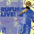 Rufus Thomas - Rufus Live! | Releases | Discogs