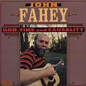 John Fahey - God, Time And Causality Lyrics and Tracklist | Genius